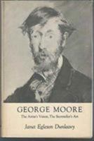 George Moore: The Artist's Vision, the Storyteller's Art. 0838777570 Book Cover