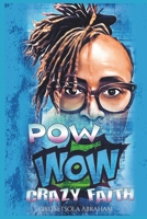 Pow wow crazy faith 1068542306 Book Cover