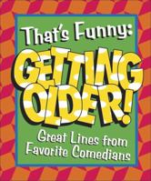 Getting Older: That's Funny! 0740719262 Book Cover
