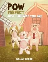 Pow Perfect Just the Way You Are 1964209102 Book Cover