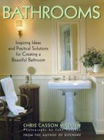 Bathrooms: Inspiring Ideas and Practical Solutions for Creating a Beautiful Bathroom 0517599384 Book Cover