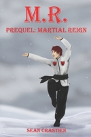 Martial Reign (M.R.) B086C339DL Book Cover