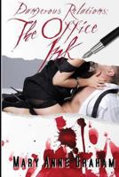 The Office Ink: Dangerous Relations 1519029918 Book Cover