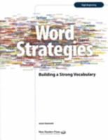 Word Strategies: Building a Strong Vocabulary: High-beginning Level 1564205223 Book Cover