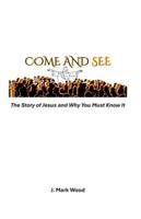 Come and See: The Story of Jesus and Why You Must Know It B0FSDX53GC Book Cover