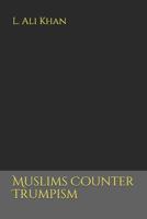 Muslims Counter Trumpism 1973405091 Book Cover