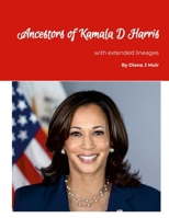 Ancestors of Kamala D Harris: with extended lineages 1304114120 Book Cover