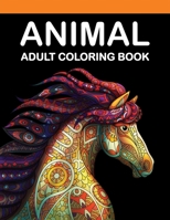 Animal Adult Coloring Book: Stress Relieving Animal Patterns To Color B088N673PW Book Cover