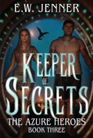 Keeper of Secrets: The Azure Heroes Book Three B0FTXMHZQD Book Cover
