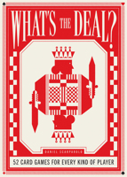 What's the Deal? : 52 Card Games for Every Kind of Player 1923503154 Book Cover