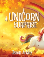 A Unicorn Surprise 6180054789 Book Cover