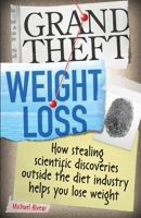 Grand Theft Weight Loss B09NRJT5FN Book Cover