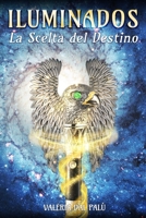 Iluminados – La Scelta del Destino B0BKYPTHSG Book Cover