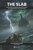 The Slab: A D&D 5e One-Shot Adventure for 2-3 Players: Complete Tabletop RPG Module with Moral Complexity, Time Pressure, and Multiple Endings (The Ready Adventure Series) B0GGHTC34N Book Cover