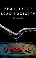Reality of Lead Toxicity 1917184670 Book Cover