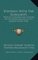 Evenings with the Romanists .. 1341388832 Book Cover