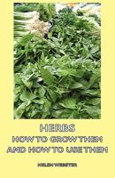 Herbs,: How to grow them and how to use them, 1406797634 Book Cover