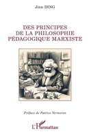 Des principes de la philosophie pédagogique marxiste (La Philosophie En Commun) (French Edition) 2336430657 Book Cover