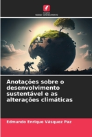 Anotações sobre o desenvolvimento sustentável e as alterações climáticas 6206292649 Book Cover