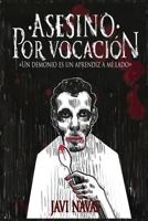 Asesino Por Vocaci�n: Un Demonio Es Un Aprendiz a Mi Lado 1983325252 Book Cover
