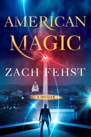 American Magic: A Thriller 1501168614 Book Cover