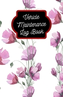 Vehicle Maintenance Log Book: Service Record Book For All Vehicles, Cars, Motorcycles, Trucks and Other Vehicles (110 Pages, 5.5 x 8.5 in) 1654776912 Book Cover