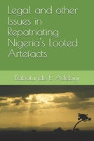 Legal and other Issues in Repatriating Nigeria's Looted Artefacts B08PXK53K3 Book Cover
