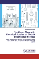 Synthesis Magnetic Electrical Studies of Cobalt Substituted Ferrites 6200531501 Book Cover