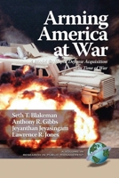 Arming America at War a Model for Rapid Defense Acquisition in Time of War (PB) 1617350613 Book Cover