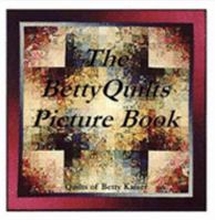 Betty Kaiser's BettyQuilts Picture Book 1496042263 Book Cover