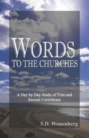 Words to the Churches: A Day by Day Study of First and Second Corinthians 1721162941 Book Cover