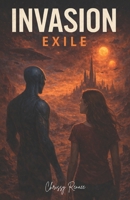 Invasion: Exile (The Invasion Trilogy) B0GDFPLR4D Book Cover