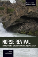 Norse Revival: Transformations of Germanic Neopaganism 1608467376 Book Cover