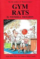 Gym Rats: Sons Who Play for Fathers Who Coach 0913617121 Book Cover