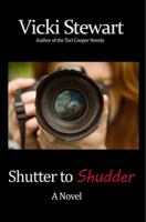 Shutter to Shudder 0989418669 Book Cover