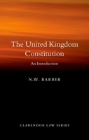 The United Kingdom Constitution: An Introduction 0198852312 Book Cover