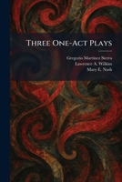 Three One-Act Plays 1026041856 Book Cover