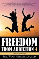 Freedom From Addiction 4: The Final Message 195761871X Book Cover