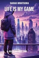 Life is My Game 2839943611 Book Cover