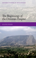 The Beginnings of the Ottoman Empire 0198865430 Book Cover