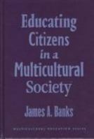 Educating Citizens in a Multicultural Society 0807748129 Book Cover