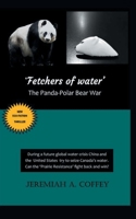 Fetchers of Water: The Panda-Polar Bear War 1694873110 Book Cover