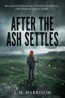 After the Ash Settles B0GV95CPWT Book Cover