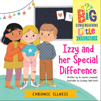 Chronic Illness -- Izzy and Her Special Difference 1961961199 Book Cover