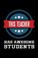 This Teacher Has Awesome Students: Blank Lined Journal For Teachers And Education Majors, Black Cover 1693763737 Book Cover