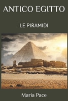 Antico Egitto : Le Piramidi 1673157440 Book Cover