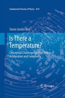 Is There a Temperature?: Conceptual Challenges at High Energy, Acceleration and Complexity 1441980407 Book Cover