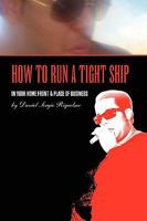 How to Run a Tight Ship 1441531017 Book Cover