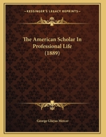 The American Scholar In Professional Life 1169605168 Book Cover