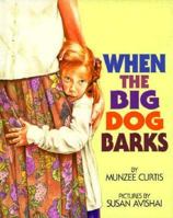 When the Big Dog Barks 0688095402 Book Cover